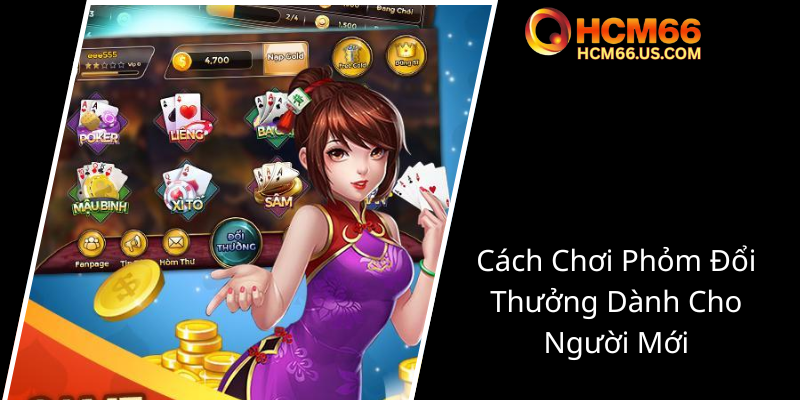 Bài Phỏm Đổi Thưởng - Bí Kíp Kiếm Tiền Online Hiệu Quả 4 Cach Choi Phom Doi Thuong Danh Cho Nguoi Moi0