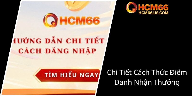Khám Phá Chương Trình Khuyến Mãi Điểm Danh Mỗi Ngày Tại Nhà Cái HCM66 - Cơ Hội Nhận Thưởng Thú Vị Mỗi Ngày 2 Chi Tiet Cach Thuc Diem Danh Nhan Thuong0
