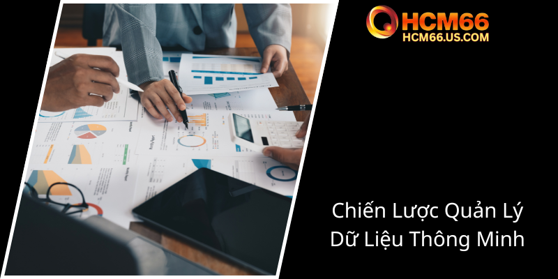 Chính Sách Bảo Mật - Giải Pháp An Toàn Thông Tin Trong Thời Đại Số Tại HCM66 2 Chien Luoc Quan Ly Du Lieu Thong Minh3