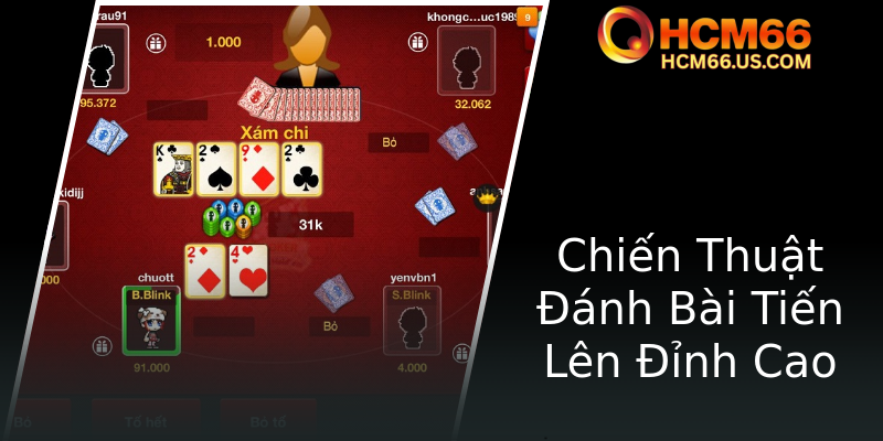 Đánh Bài Tiến Lên Miền Nam - Bí Kíp Chinh Phục HCM66 Từ Cao Thủ Thuần Thục 2 Chien Thuat Anh Bai Tien Len Inh Cao