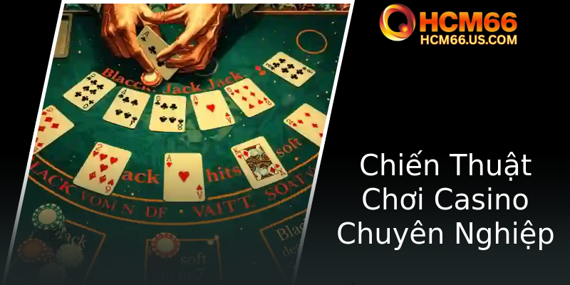 Chiến Thuật Chơi Casino Chuyên Nghiệp Chiến Thuật Chơi Casino Chuyên Nghiệp