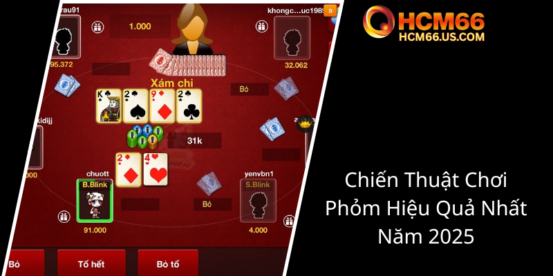 Bài Phỏm Đổi Thưởng - Bí Kíp Kiếm Tiền Online Hiệu Quả 2 Chien Thuat Choi Phom Hieu Qua Nhat Nam 20250