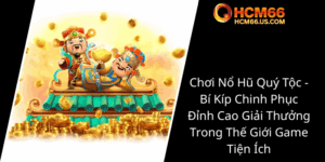 Choi No Hu Quy Toc Bi Kip Chinh Phuc Dinh Cao Giai Thuong Trong The Gioi Game Tien Ich0
