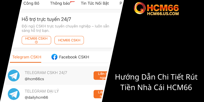 Rút Tiền HCM66 - Hướng Dẫn Chi Tiết Để Giao Dịch An Toàn, Nhanh Chóng Nhất 2 Huong Dan Chi Tiet Rut Tien Nha Cai Hcm660