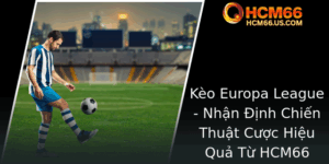 Keo Europa League Nhan Inh Chien Thuat Cuoc Hieu Qua Tu Hcm66