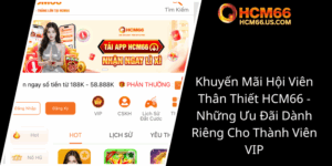 Khuyen Mai Hoi Vien Than Thiet Hcm66 Nhung Uu Dai Danh Rieng Cho Thanh Vien Vip0