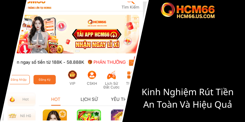 Rút Tiền HCM66 - Hướng Dẫn Chi Tiết Để Giao Dịch An Toàn, Nhanh Chóng Nhất 3 Kinh Nghiem Rut Tien An Toan Va Hieu Qua0