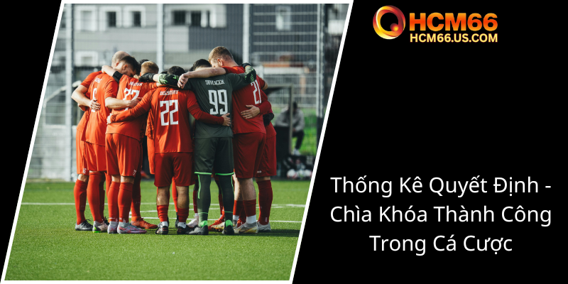 Kèo Europa League - Nhận Định Chiến Thuật Cược Hiệu Quả Từ HCM66 3 Thong Ke Quyet Dinh Chia Khoa Thanh Cong Trong Ca Cuoc0