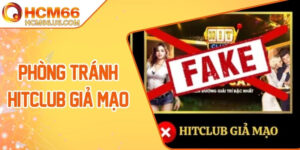 Hướng dẫn phòng tránh Hitclub giả mạo toàn diện năm 2025