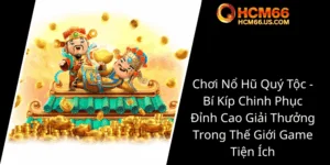 Choi No Hu Quy Toc Bi Kip Chinh Phuc Dinh Cao Giai Thuong Trong The Gioi Game Tien Ich0
