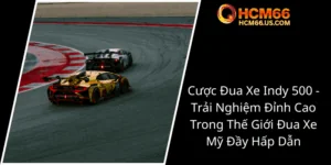 Cuoc Dua Xe Indy 500 Trai Nghiem Dinh Cao Trong The Gioi Dua Xe My Day Hap Dan0