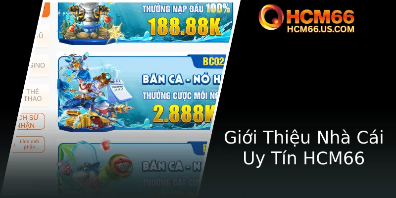 Đại Lý Nhà Cái HCM66 – Địa Chỉ Tin Cậy Cho Cộng Đồng Cá Cược Trực Tuyến Tại HCM 1 Gioi Thieu Nha Cai Uy Tin Hcm66